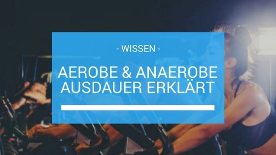 Aerob und Anaerob Beitragsbild